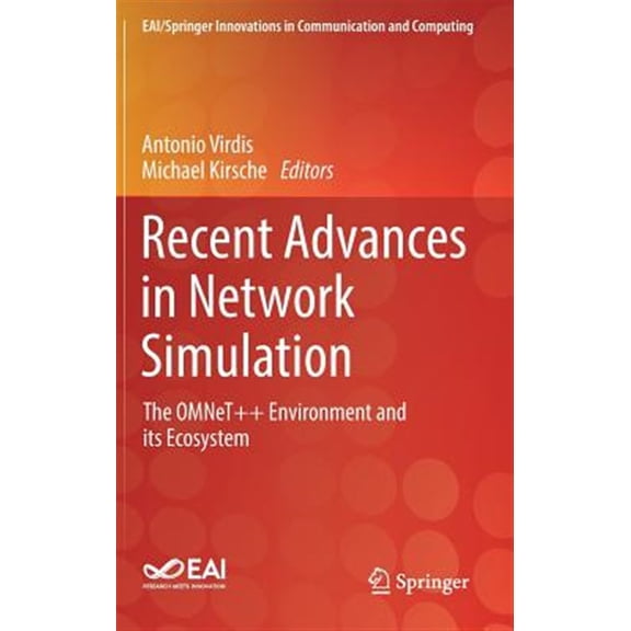 Pre-Owned Eai/Springer Innovations in Communication and Computing: Recent Advances in Network Simulation: The Omnet++ Environment and Its Ecosystem (Hardcover)