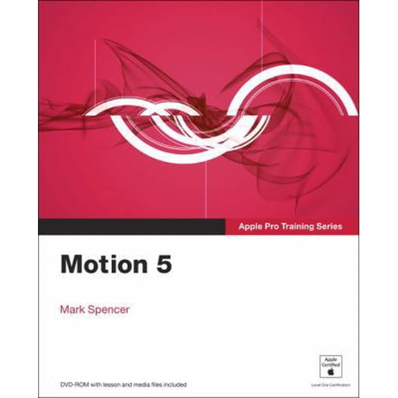 Pre-Owned Motion 5 (Apple Pro Training) (Paperback) 032177468X 9780321774682