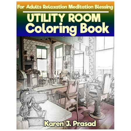 Utility Room Coloring Book for Adults Relaxation Meditation Blessing : Sketches Coloring Book Grayscale