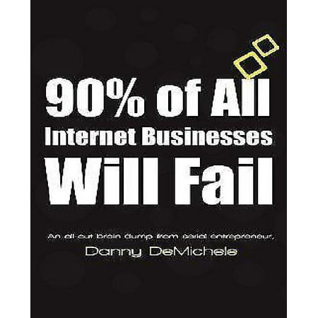 90% of All Internet Businesses Will Fail
