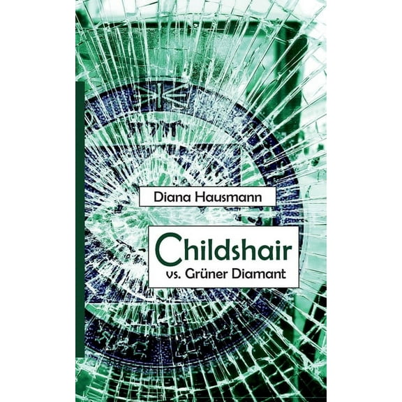Childshair vs. Grüner Diamant, (Paperback)