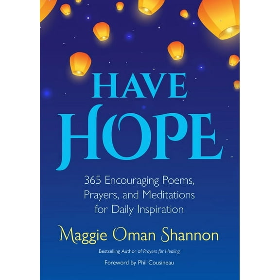 Have Hope: 365 Encouraging Poems, Prayers, and Meditations for Daily Inspiration (Daily Affirmations), (Paperback)