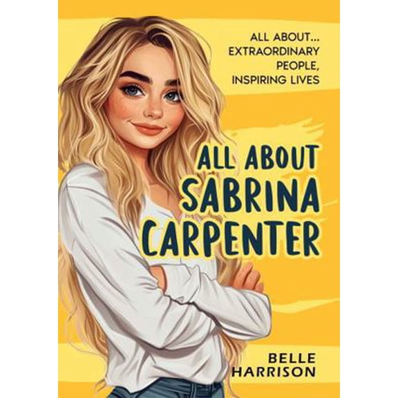 Pre-Owned All About: Sabrina Carpenter (Paperback) 1967211078 9781967211074