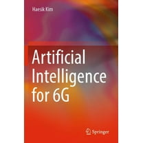 Artificial Intelligence for 6g, (Paperback)