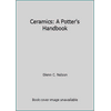 Ceramics: A Potter's Handbook [Hardcover - Used]