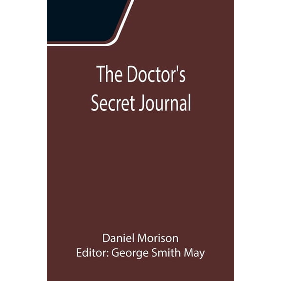 The Doctor's Secret Journal, (Paperback)