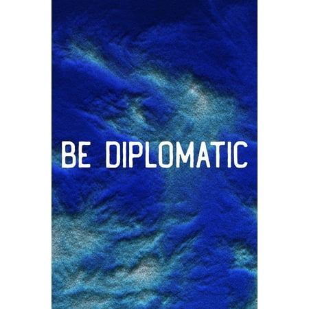 Be Diplomatic: Daily Success, Motivation and Everyday Inspiration For Your Best Year Ever, 365 days to more Happiness Motivational Year Long Journal / Daily Notebook / Diary (Best Long Rifle For The Money)