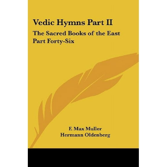 Vedic Hymns : The Sacred Books of the East Part Forty-six