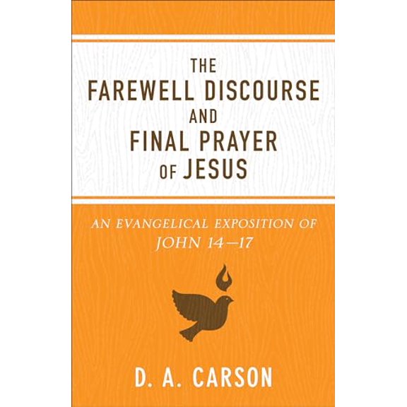 Pre-Owned Farewell Discourse and Final Prayer of Jesus (Paperback) 0801075904 9780801075902