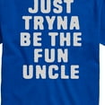 thumbnail image 3 of Instant Message - Just Tryna Be The Fun Uncle - Men's Short Sleeve Graphic T-Shirt, 3 of 6