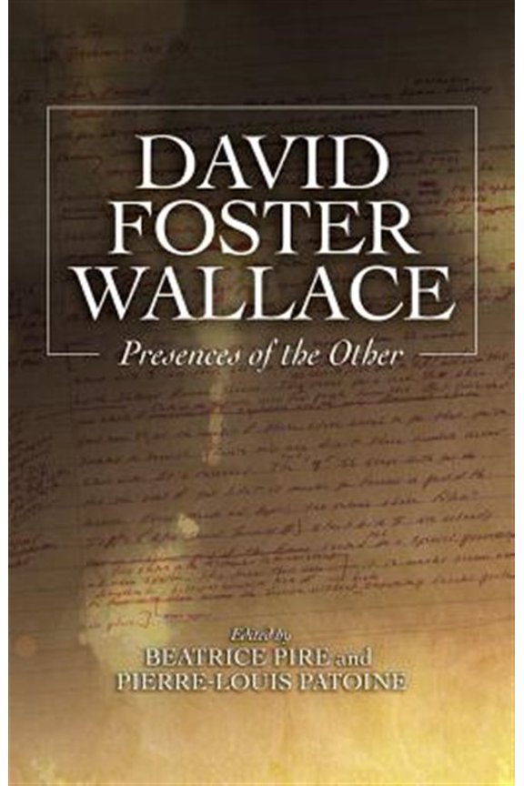 Pre-Owned David Foster Wallace : Presences of the Other (Paperback)
