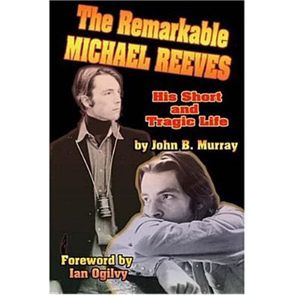 Pre-Owned The Remarkable Michael Reeves: His Short and Tragic Life (Paperback) by John Murray