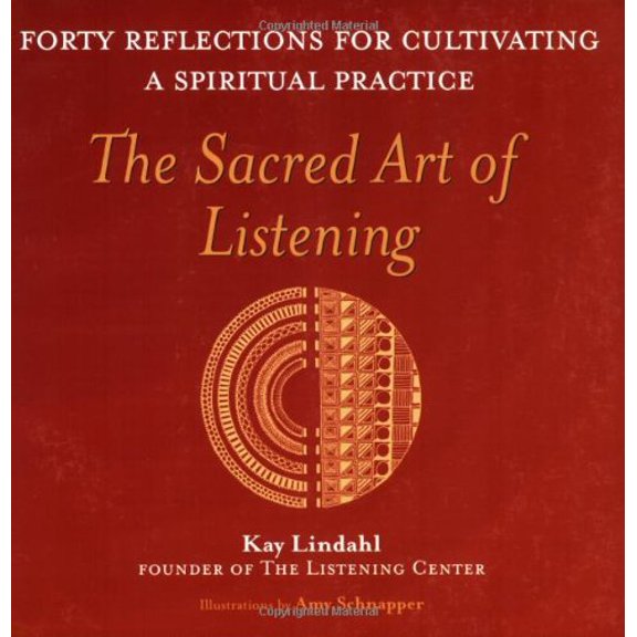 Pre-Owned The Sacred Art of Listening: Forty Reflections for Cultivating a Spiritual Practice (Paperback) 1893361446 9781893361447