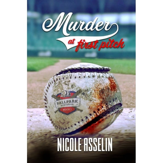 Pre-Owned Murder at First Pitch: Ball Park Mysteries: Book 1 (Paperback) 1950627217 9781950627219