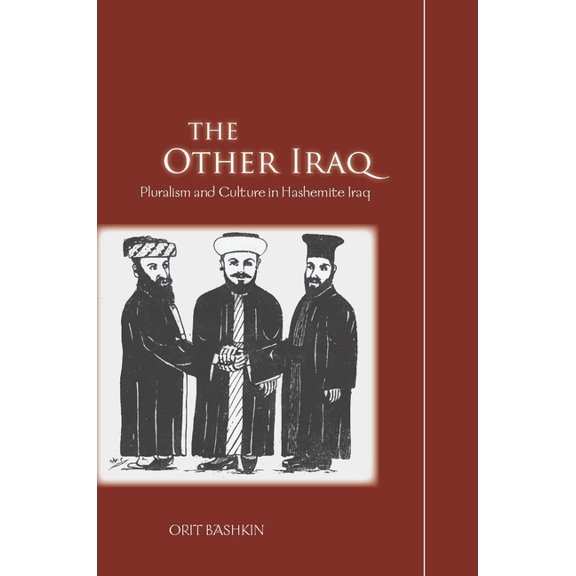 The Other Iraq: Pluralism and Culture in Hashemite Iraq, (Hardcover)