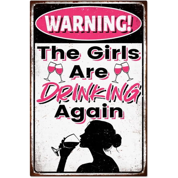 Vintage Warning The Girls are Drinking Again Metal Tin Sign 7.8x11.8 Inch Funny Retro Home Bar Pub Tin Sign Drinking Lady Wall Art Poster Plaque Decor for Garage Man Cave Pub