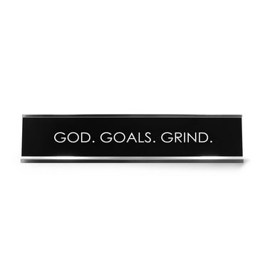 Signs ByLITA God. Goals. Grind. Novelty Desk Sign