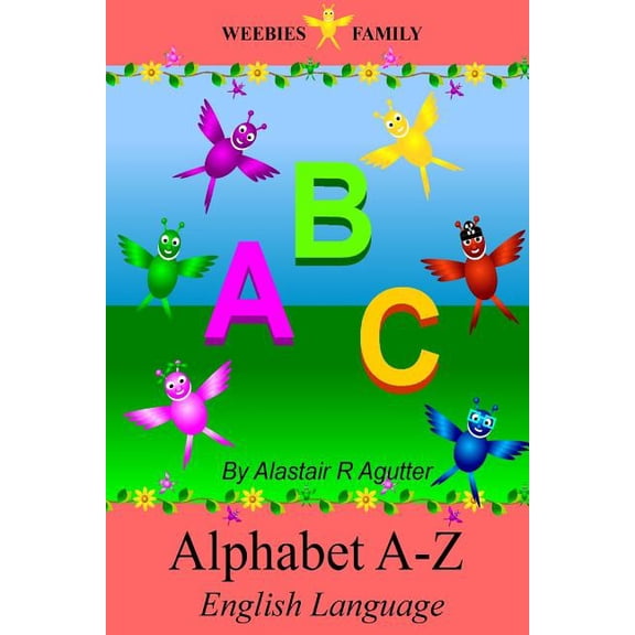 6 Weebies Family Alphabet A - Z English Book: English Language British Full Colour, Book 1, (Paperback)