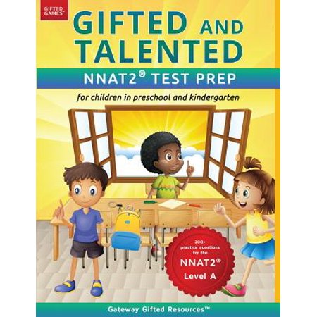 Gifted and Talented Nnat2 Test Prep - Level a : Test Preparation Nnat2 Level A; Workbook and Practice Test for Children in (Best Gifted And Talented Programs In Nj)