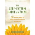 thumbnail image 1 of Pre-Owned The Self-Esteem Habit for Teens : 50 Simple Ways to Build Your Confidence Every Day (Paperback) 9781626259195, 1 of 1