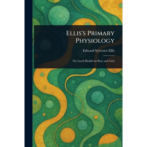 Ellis's Primary Physiology, (Paperback)