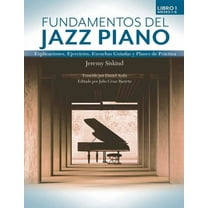 Fundamentos del Jazz Piano (Libro 1: Meses 1-6), (Paperback)