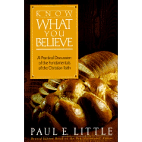 Know What You Believe (Paperback) by Paul E Little