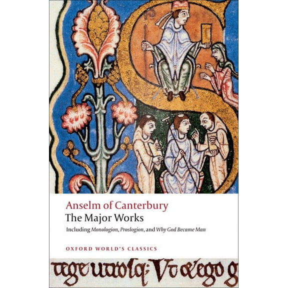 Oxford World's Classics Anselm of Canterbury: The Major Works, (Paperback)