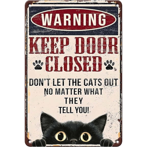 Metal Sign Warning Keep Door Closed Black Cat Metal Tin Sign Vintage Signs Retro for Home Yard Garden Bar Cafe Decor 8x12 Inch