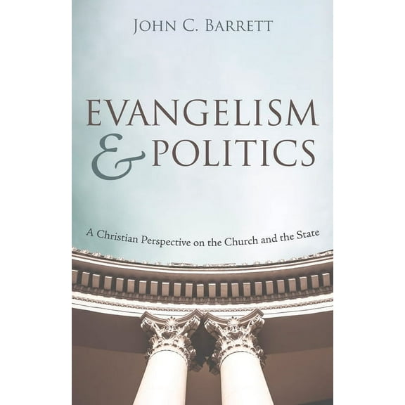 Evangelism and Politics (Paperback)