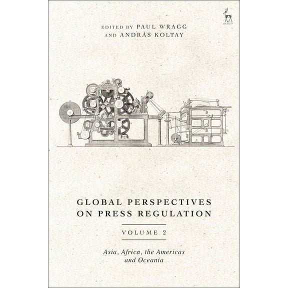 Global Perspectives on Press Regulation, Volume 2: Asia, Africa, the Americas and Oceania, (Paperback)