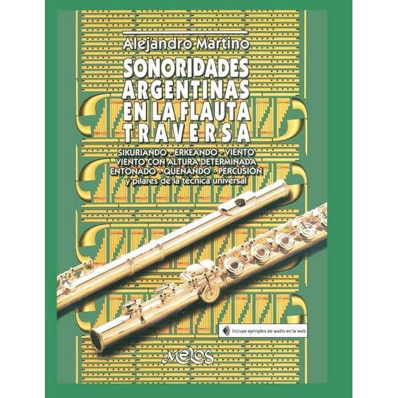 Sonoridades Argentinas En La Flauta Traversa: pilares de la técnica universal (Paperback)
