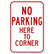 No Parking Here to Corner Sign,