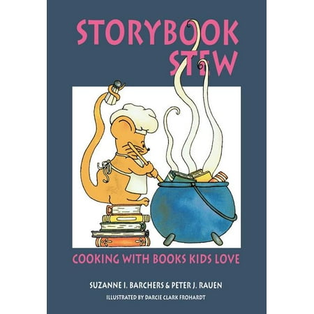Books Kids Love: Storybook Stew : Cooking with Books Kids Love (Paperback)