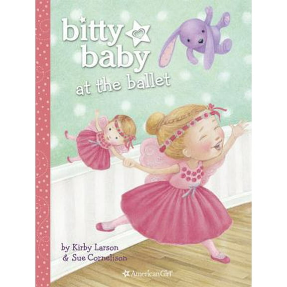 Pre-Owned Bitty Baby at the ballet (Hardcover) 1609583221 9781609583224