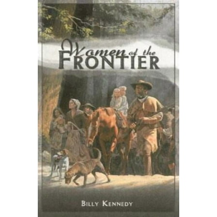 Scots-Irish Chronicles Women of the Frontier, (Paperback)