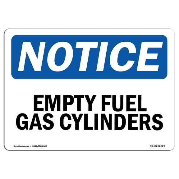 OSHA Notice Sign - Empty Fuel Gas Cylinders | Decal | Protect Your Business, Construction Site, Warehouse & Shop Area |  Made in the USA