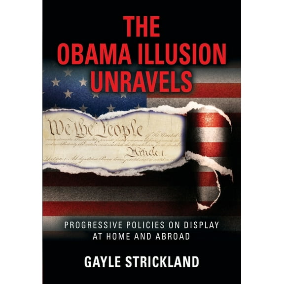 The Obama Illusion Unravels (Paperback)