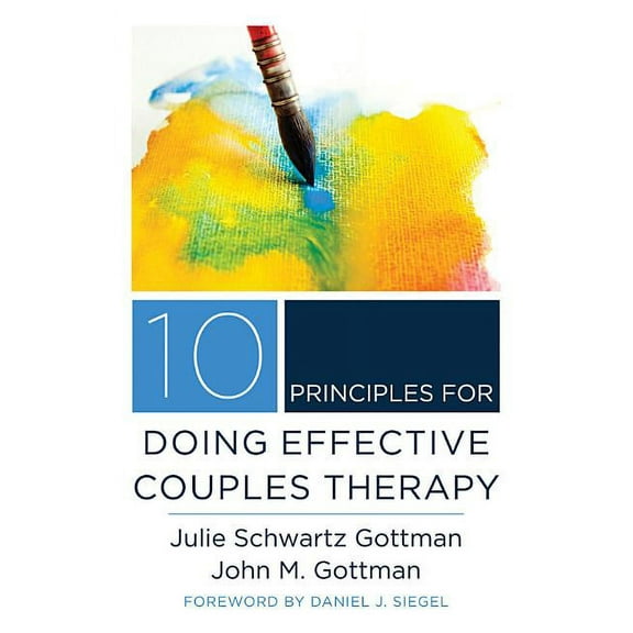 Norton Interpersonal Neurobiology 10 Principles for Doing Effective Couples Therapy, Book 0, (Hardcover)