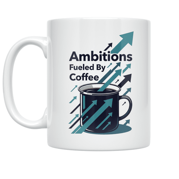 Ambitions Fueled By Coffee - Business Enthusiast - 11 oz Ceramic Coffee Mug