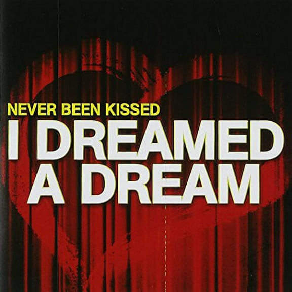 Never Been Kissed - I Dreamed a Dream - Music & Performance - CD