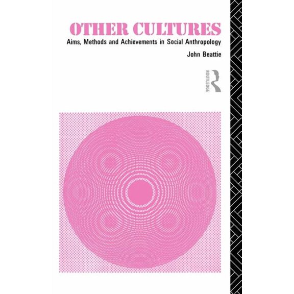Other Cultures: Aims, Methods and Achievements in Social Anthropology, (Paperback)