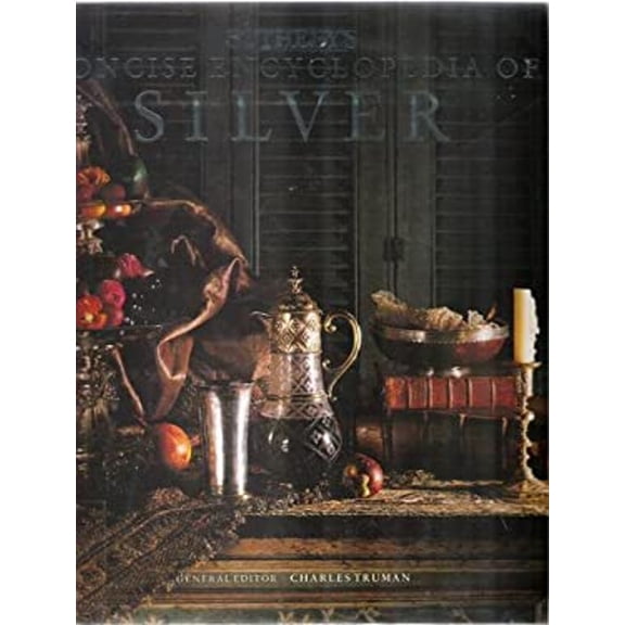 Pre-Owned Sotheby's Concise Encyclopedia of Silver (Hardcover) 1850294224 9781850294221
