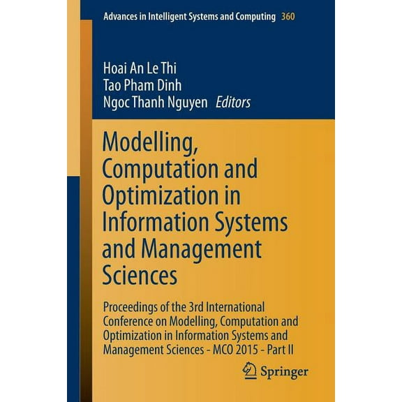 Advances in Intelligent Systems and Comp Modelling, Computation and Optimization in Information Systems and Management Sciences: Proceedings of the 3rd Internati, Book 360, (Paperback)