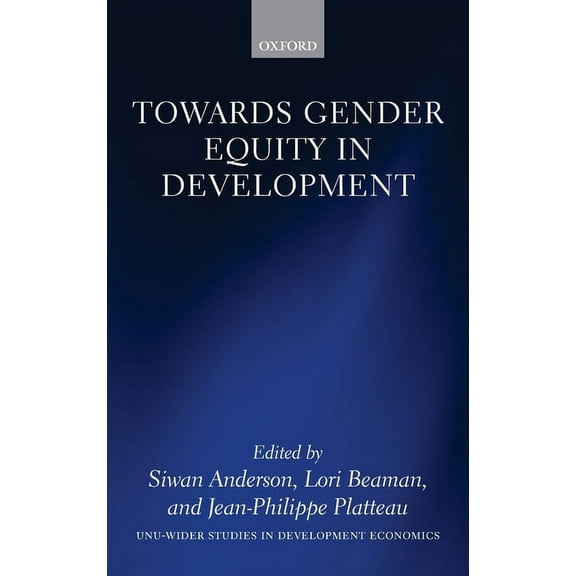 Wider Studies in Development Economics Towards Gender Equity in Development, (Hardcover)