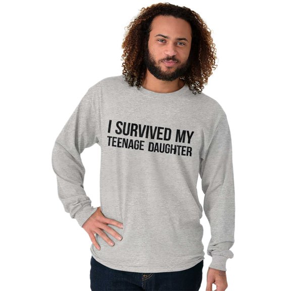 I Survived My Teenage Daughter Funny Long Sleeve TShirt Men Women Brisco Brands S