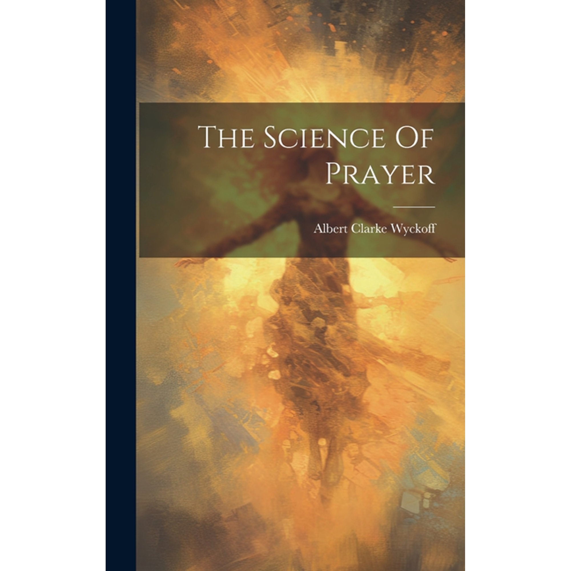 The Science Of Prayer (Hardcover)