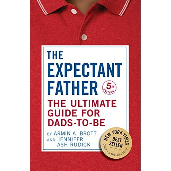 The Expectant Father: The Ultimate Guide for Dads-to-Be (Fifth)