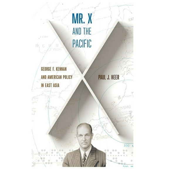 Mr. X and the Pacific: George F. Kennan and American Policy in East Asia, (Paperback)