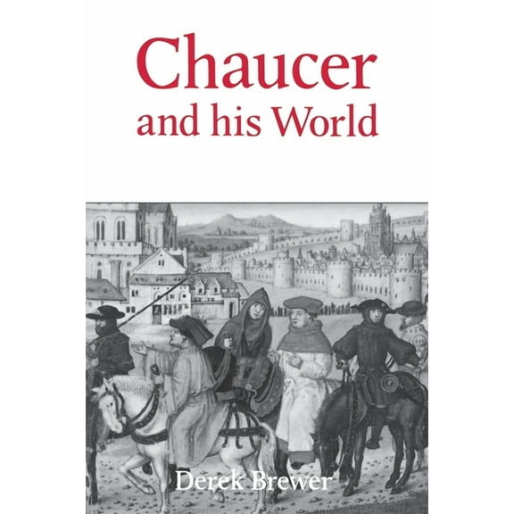 Chaucer and His World, (Paperback)